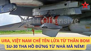 Ura, Việt Nam chế tên lửa không đối đất bằng thân bom, Viettel đỉnh quá trời