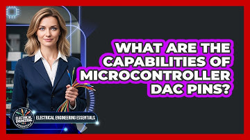 What Are the Capabilities of Microcontroller DAC Pins?