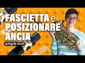 Tutorial sax: FASCETTA e posizionamento dell'ANCIA