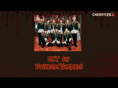 【韓繁中字】NCT 127(엔시티 127) - Favorite(Vampire)