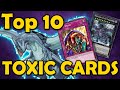 Top 10 TOXIC Cards in Yugioh