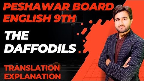 The Daffodils | English 9th Peshawar Board | Muntazir Sir