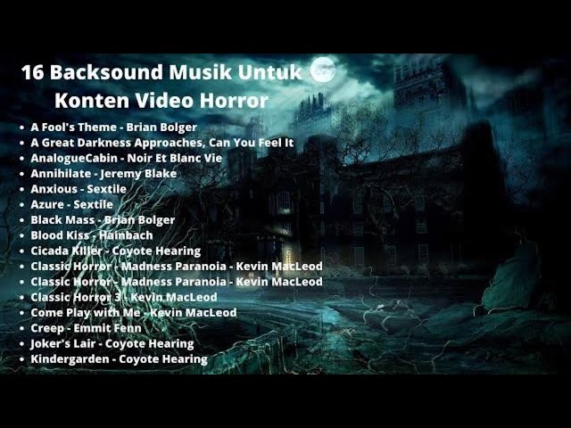 16 Backsound Musik Untuk Konten Video Horor class=
