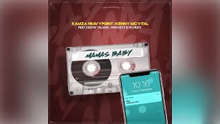 Kamza HeavyPoint x Kenny Mc'Vital, Hlokzin & Debow - Mamas Baby (Official Audio)