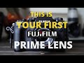 The FIRST Fujifilm Prime Lens You Need TO GET!