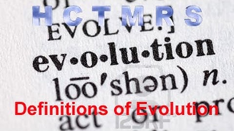 How Creationism Taught Me Real Science 37 The Definitions of Evolution