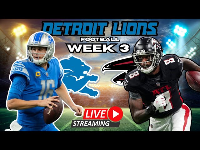 Falcons vs. Lions: How to Watch the Week 3 NFL Game Today, Start Time, Live  Stream
