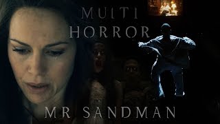 Multi-Horror | Mr Sandman (Happy Halloween)