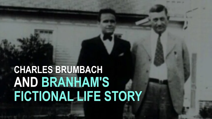 Charles Brumbach: William Branham's Fictional Life...