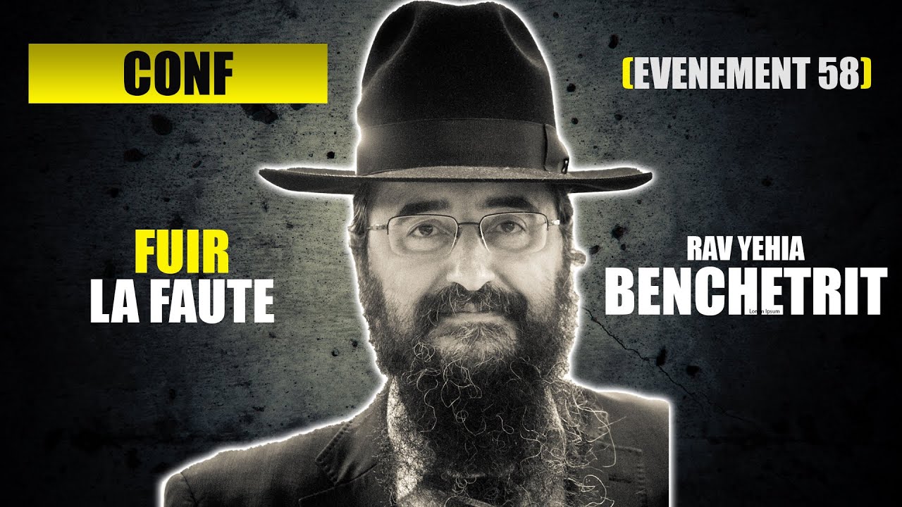 RAV BENCHETRIT - FUIR LA FAUTE - CONFERENCE 58