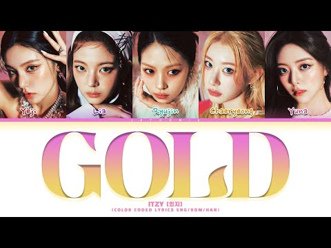 ITZY 'GOLD' Lyrics (있지 GOLD) (Color Coded Lyrics)