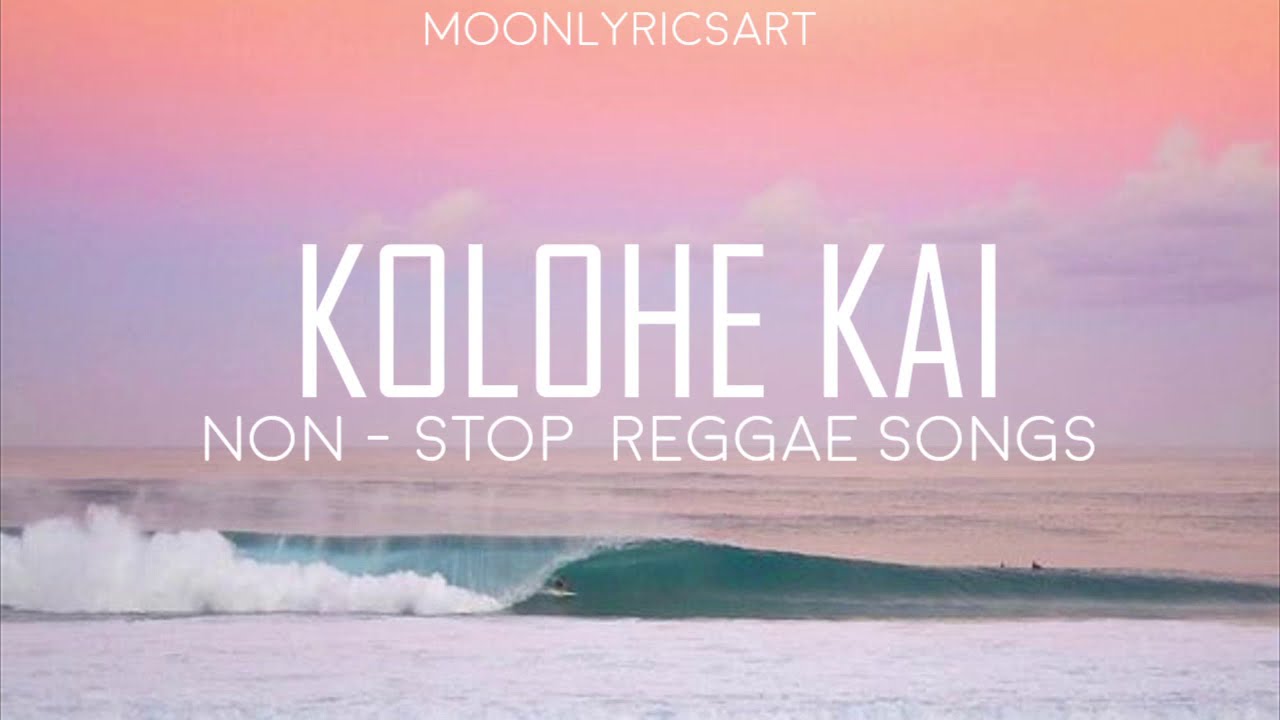 Kolohe Kai // Non-Stop Reggae Songs 2021 // Playlist Songs 2021