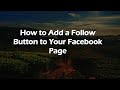 How to Add a Follow Button to Your Facebook Page