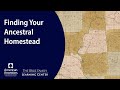 Finding Your Ancestral Homestead