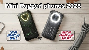 Cubot King Kong mini 4 (VS) Ulefone Armor mini 20T pro - mini rugged phones 