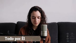 Video thumbnail of "Todo por Él - Canto Joven Adventista"