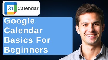 Google Calendar Basics Introduction & Tutorial [2025 Guide]