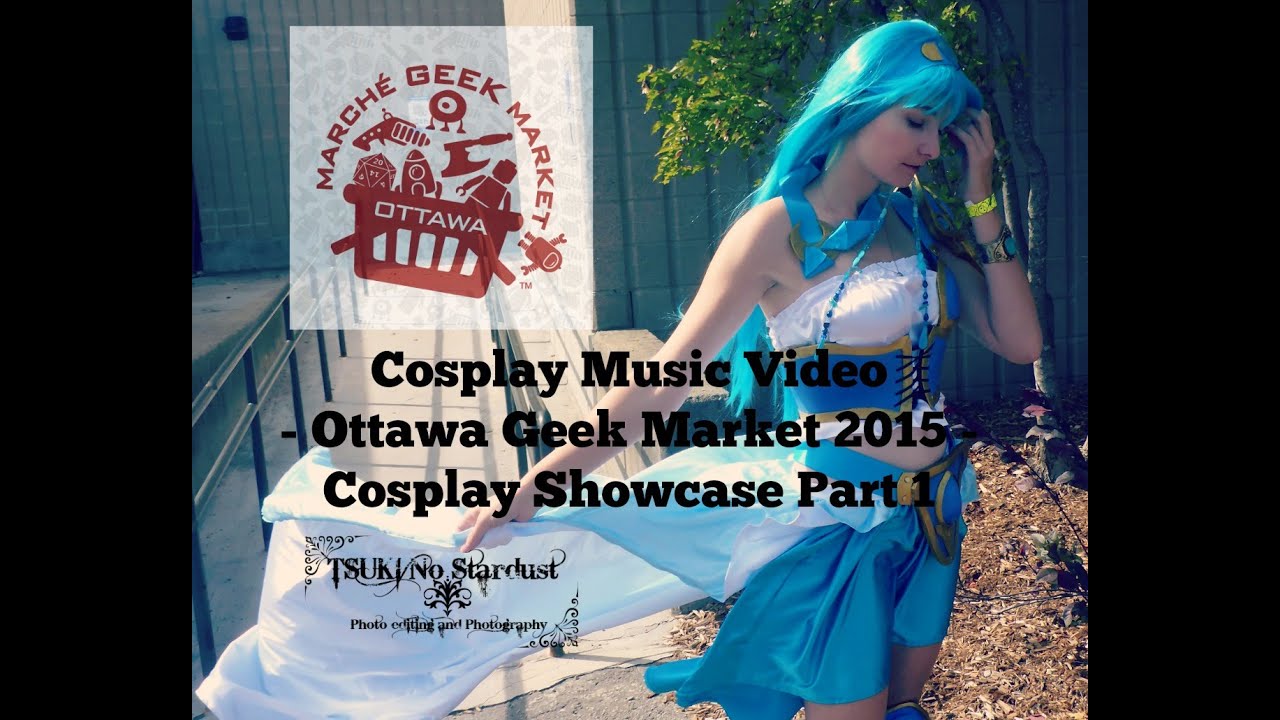 Cosplay Music Video - Ottawa Geek Market 2015 - Cosplay Showcase Part 1