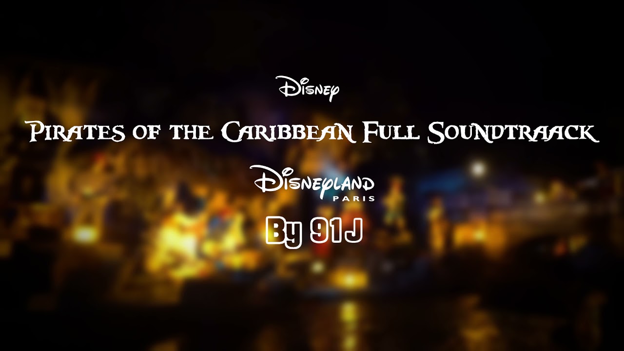 (2019) Pirates of the Caribbean Full Soundtrack (Disneyland Paris) | 91J