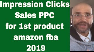 Impression Clicks Sales PPC  for 1st product amazon fba 2019 | ST 114