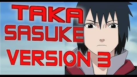 TAKA SASUKE MOVESET MOD [Version 3] (COMBO GOD!!!)