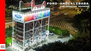 Ford and Alibaba Car Vending Machine