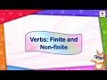 Verbs - Finite and Non Finite | English Grammar &amp; Composition Grade 5 | Periwinkle