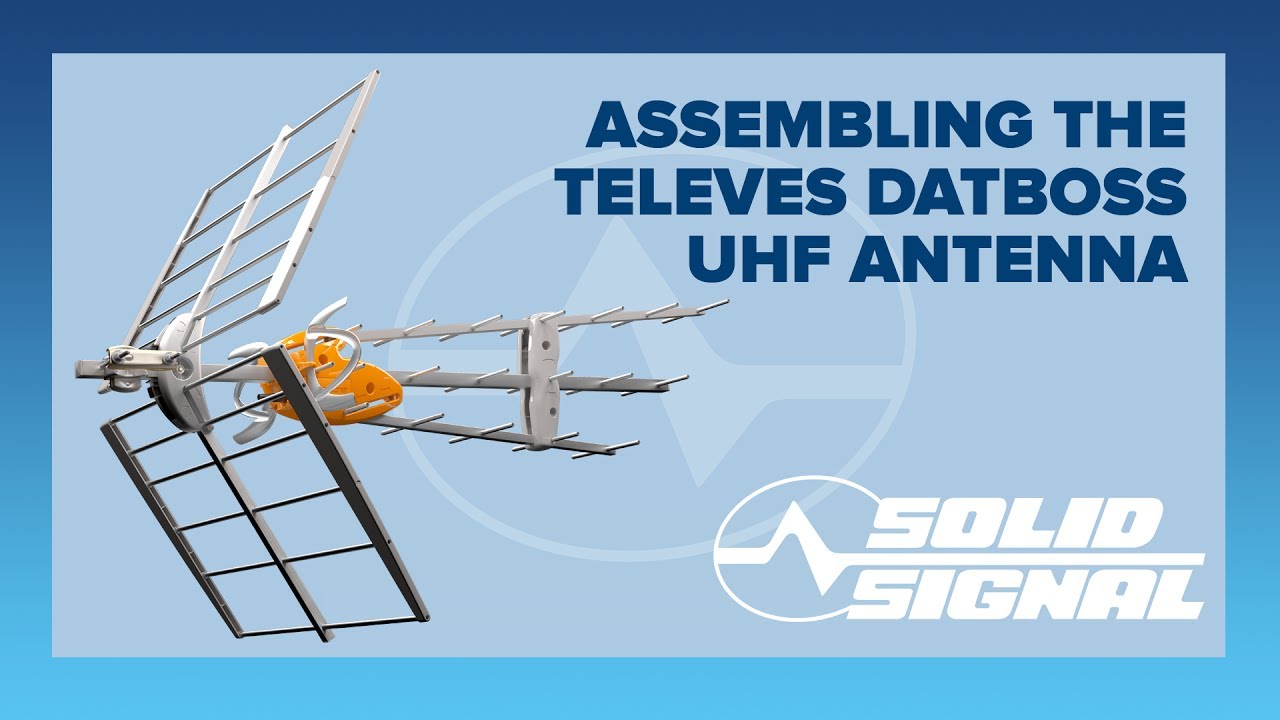 Assembling the Televes DATBOSS UHF Antenna - YouTube