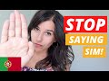 European Portuguese Conversation Tips: STOP saying “sim”!