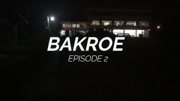 BAKROE! (Episode 2)