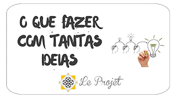 Como lidar com muitas ideias?