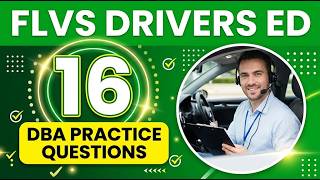 16 FLVS Drivers Ed DBA Questions & Answers: Ace Your Assessment on the First Try!