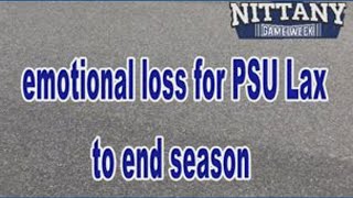 Emotional loss for Penn State Men's Lacrosse as season comes to abrupt ending
