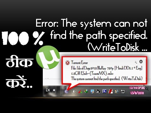 How to Fix Utorrent Error" The system can not find the path specified ( Write To Disk)" UTorrent