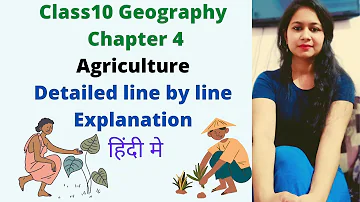 Class10 Geography (SST) Chapter 4 Agriculture detailed line by line Explanation in hindi