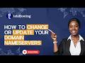 How to Change or Update Your Domain Nameservers | Point Your Domain to a New Host