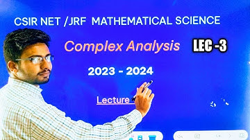 COMPLEX ANALYSIS | LECTURE 3 | CSIR NET/JRF | 2023-2024 | ROHIT SHUKLA SIR |#GAYATRIeducationclasses