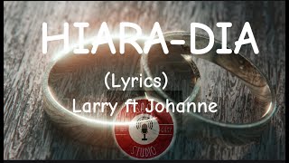 HIARA-DIA (Lyrics) Larry ft. Johanne