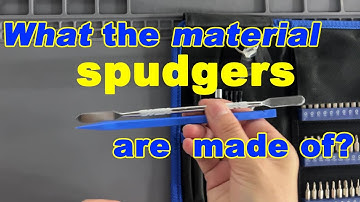 What material are the spudgers made of?