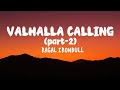 Ragal Ironbull VALHALLA CALLING Part 2 Lyrics 