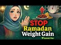 Proven Weightloss In Ramadan | Sunnah Iftar &amp; Sehri Plan