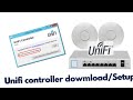 Unifi controller (WLC) download/ Setup