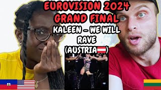 REACTION TO Kaleen - We Will Rave (Austria 🇦🇹 Eurovision 2024 Grand Final) | FIRST TIME WATCHING