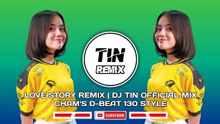 Love Story Remix | DJ TiN Official Mix | Cham's D-Beat 130 Style | TiN Remix
