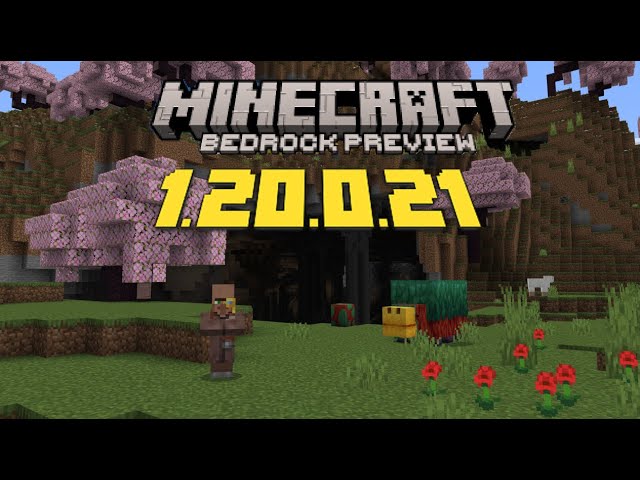 Minecraft Beta & Preview - 1.20.0.21 – Minecraft Feedback