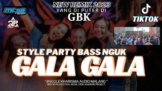 DJ GALA GALA PARDISE BASS NGUK NeW REMIX 2023 YANG RAME DI TIKTOK!! BOLONE MASE GBK