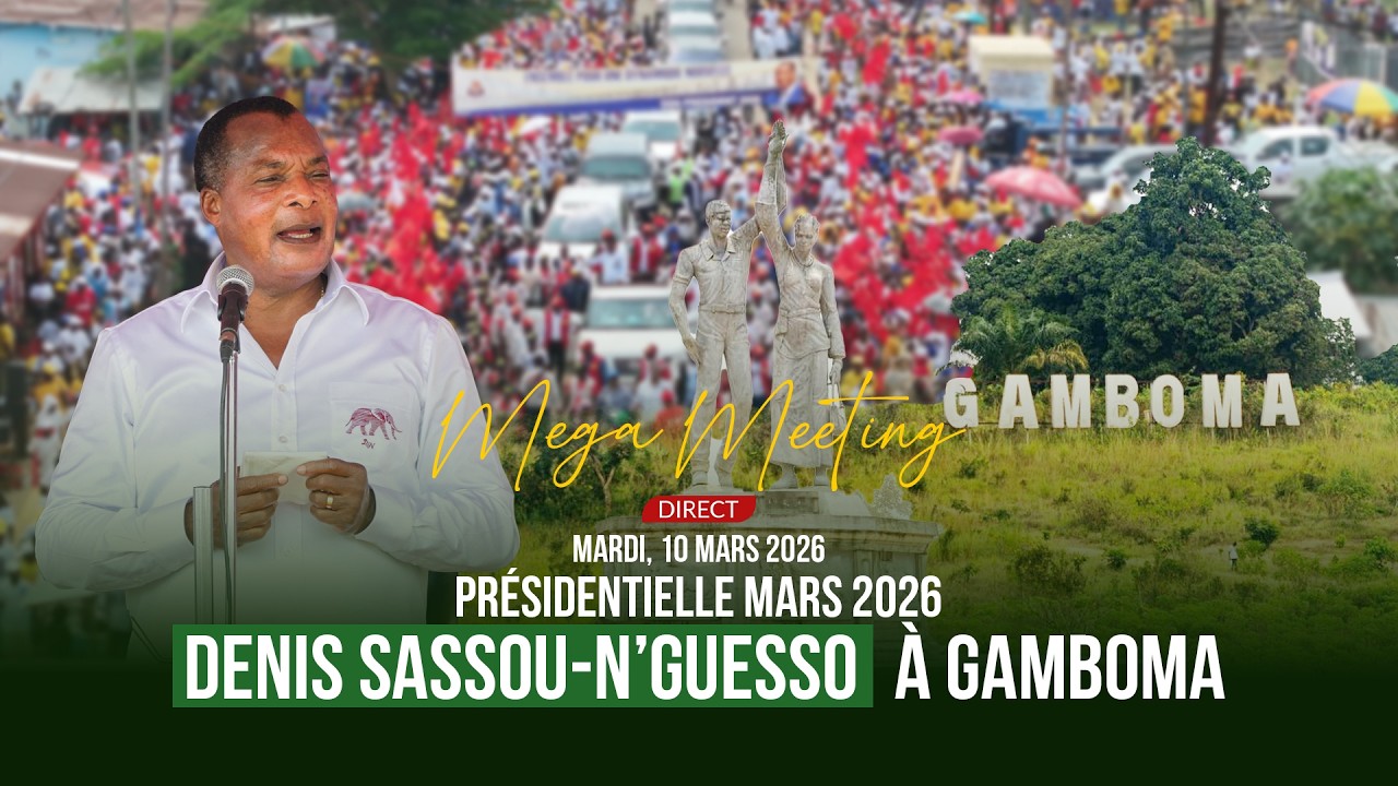 🔴 EN DIRECT GAMBOMA : Meeting du candidat Denis SASSOU-N'GUESSO | Présidentielle 2026 #dsn
