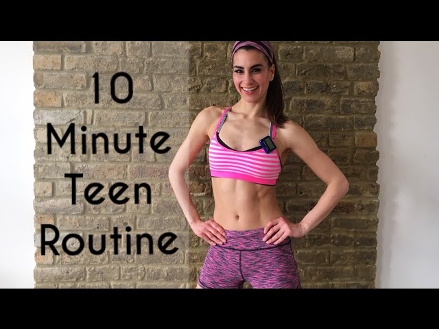 Teens  Full Body 10 Minute Teen Routine 