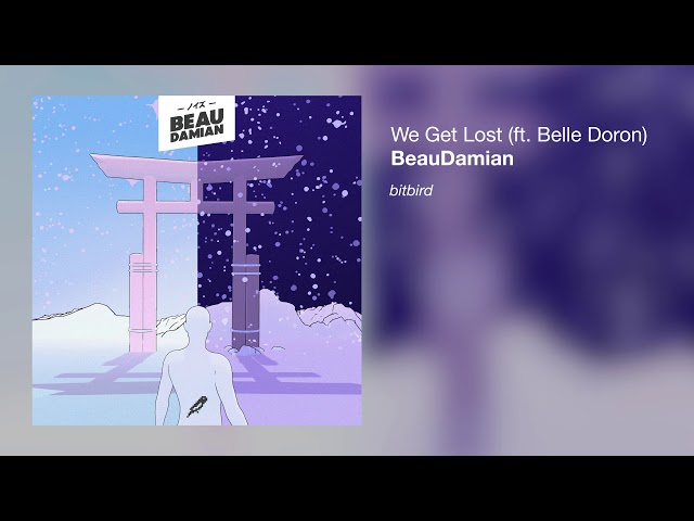 BeauDamian - We Get Lost (ft. Belle Doron) class=