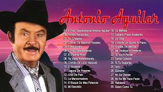 Antonio Aguilar Exitos De Oro 2023 - Mejores Rancheras De Antonio Aguilar